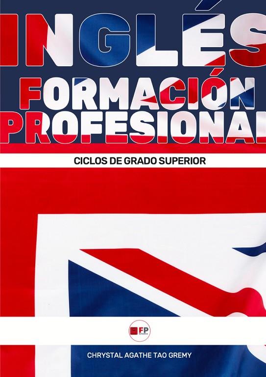 INGLÉS FORMACIÓN PROFESIONAL CFGS | 9788412846546 | TAO GREMY, CHRYSTAL AGATHE