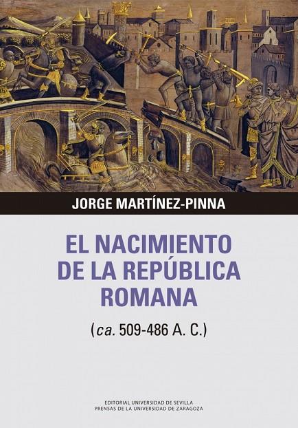 NACIMIENTO DE LA REPÚBLICA ROMANA (CA. 509-486 A. C.), EL | 9788447230792 | MARTÍNEZ-PINNA, JORGE