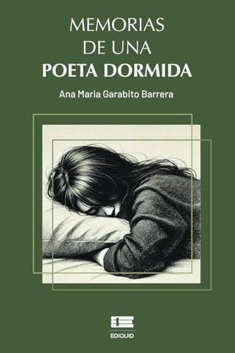 MEMORIAS DE UNA POETA DORMIDA | 9786125160492 | GARABITO BARRERA, ANA MARÍA