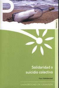 SOLIDARIDAD O SUICIDIO COLECTIVO | 9788433833372 | HINKELAMMERT, F.