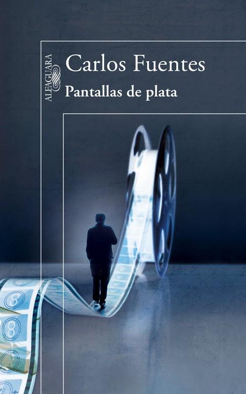 PANTALLAS DE PLATA | 9788420417820 | FUENTES, CARLOS