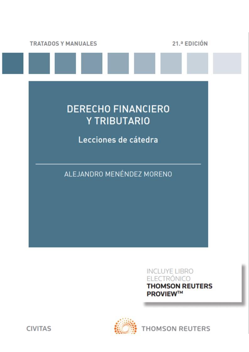 DERECHO FINANCIERO Y TRIBUTARIO. LECCIONES DE CÁTEDRA | 9788413089836 | MENENDEZ MORENO, ALEJANDRO