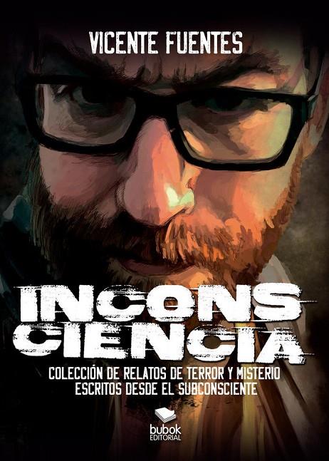 INCONSCIENCIA | 9788468563374 | FUENTES, VICENTE