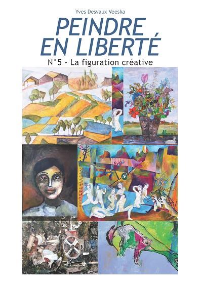 PEINDRE EN LIBERTÉ N°5 | 9782322202256 | DESVAUX VEESKA, YVES