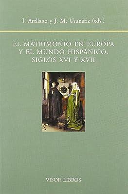 MATRIMONIO EN EUROPA Y EL MUNDO HISPÁNICO SIGLO XVI Y XVII | 9788475228853 | ARELLANO-USUNARIZ