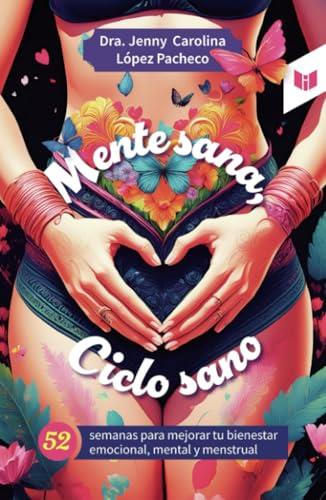 MENTE SANA, CICLO SANO | 9789580806158 | LÓPEZ PACHECO, JENNY CAROLINA