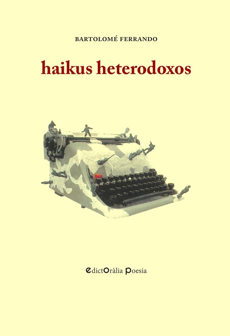 HAIKUS HETERODOXOS | 9788412637106 | FERRANDO COLOM, BARTOLOME