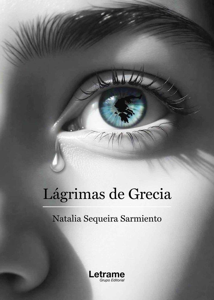 LÁGRIMAS DE GRECIA | 9791370545994 | SEQUEIRA SARMIENTO, NATALIA