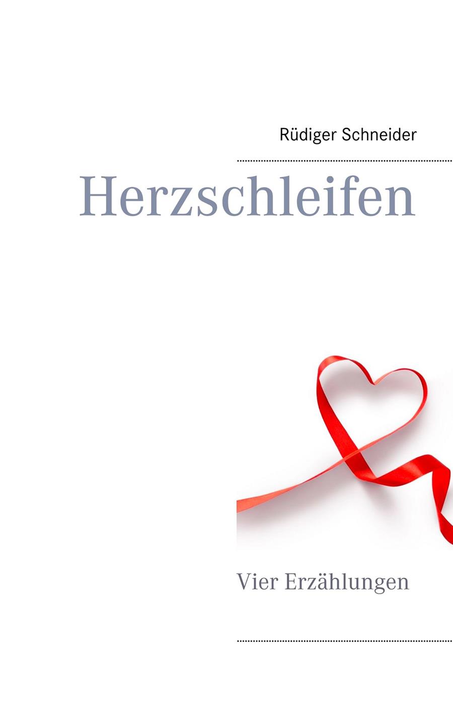 HERZSCHLEIFEN | 9783752894851 | SCHNEIDER, RUDIGER
