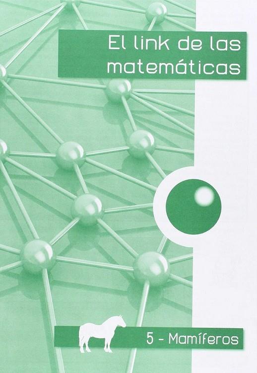 LINK MATEMATICAS 2ºEP MAMIFEROS 5 | 9788494401176 | CORTS ROVIRA, Mª TERESA / ANTIGA COMAS, TERESA