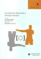 ORDEN DE DETENCIÓN Y ENTREGA EUROPEA, LA | 9788484274735 | ARROYO ZAPATERO, LUIS / NIETO MARTÍN, ADÁN / MUÑOZ DE MORALES, MARTA