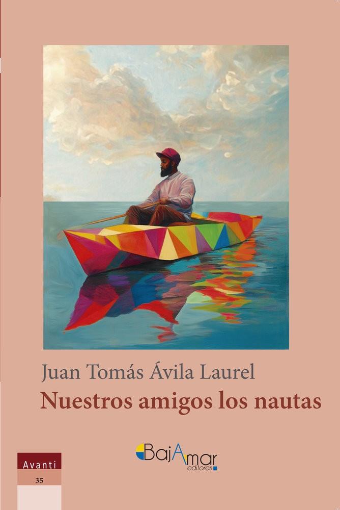 NUESTROS AMIGOS LOS NAUTAS | 9791399034820 | AVILA LAUREL, JUAN TOMAS