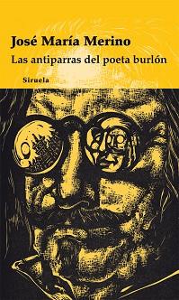 ANTIPARRAS DEL POETA BURLON, LAS | 9788498413915 | MERINO, JOSE MARIA