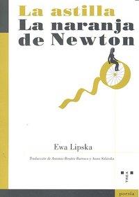 ASTILLA, LA / LA NARANJA DE NEWTON | 9788497044974 | LIPSKA, EWA