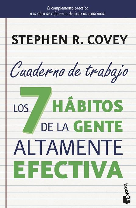 7 HÁBITOS DE LA GENTE ALTAMENTE EFECTIVA, LOS. CUADERNO DE TRABAJO | 9788408149675 | COVEY, STEPHEN R.