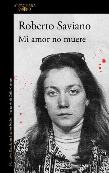 MI AMOR NO MUERE | 9791387846794 | SAVIANO, ROBERTO