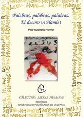 PALABRAS, PALABRAS, PALABRAS. EL DECORO EN HAMLET | 9788497057943 | EZPELETA PIORNO, PILAR