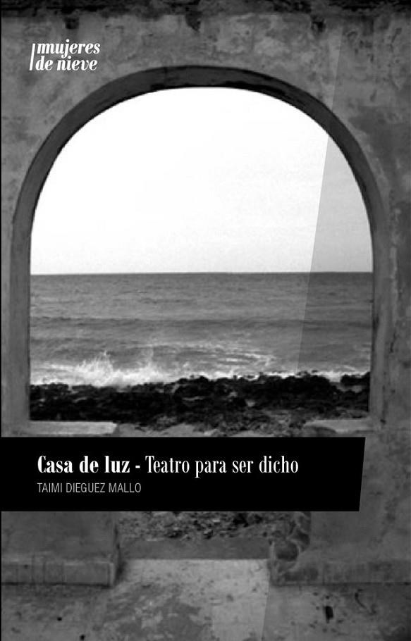 CASA DE LUZ - TEATRO PARA SER DICHO | 9791399092424 | DIEGUEZ MALLO, TAIMI