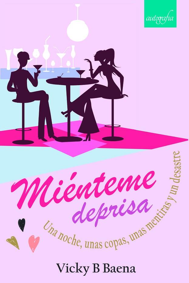MIÉNTEME DEPRISA | 9788418337468 | B. BAENA, VICKY