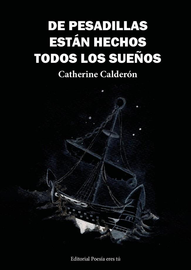 DE PESADILLAS ESTÁN HECHOS TODOS LOS SUEÑOS | 9788417754488 | CALDERÓN, CATHERINE