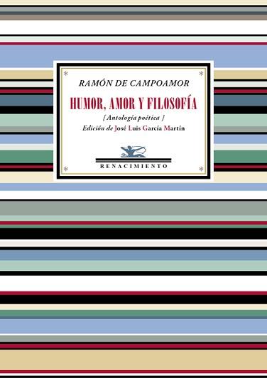 HUMOR, AMOR Y FILOSOFÍA | 9788416981816 | CAMPOAMOR, RAMON DE