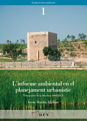 INFORME AMBIENTAL EN EL PLANTEJAMENT URBANÍSTIC, L' | 9788484240822 | MARTÍN ABELLAN, IRENE