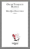 MAS QUE DISCUTIBLE | 9788483107973 | TUSQUETS, OSCAR