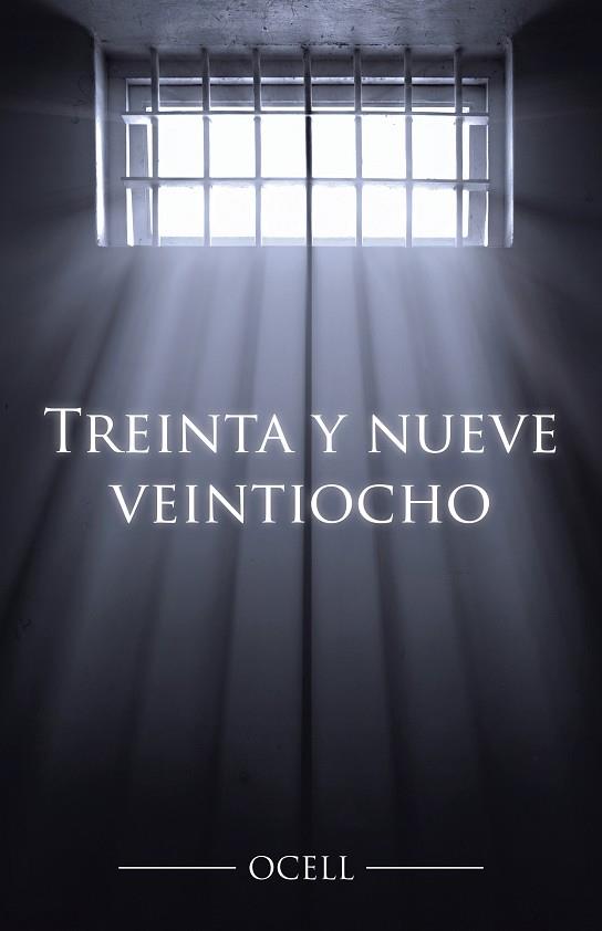 TREINTA Y NUEVE VEINTIOCHO | 9788491121916 | OCELL