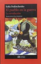 PUEBLO EN LA GUERRA, EL. LA REVOLUCIÓN | 9788494561900 | FEDORCHENKO, SOFIA