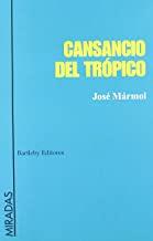 CANSANCIO DEL TROPICO | 9788495408433 | MARMOL, JOSE