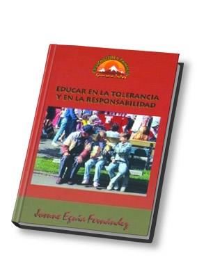EDUCAR EN LA TOLERANCIA Y EN LA RESPONSABILIDAD | 9788489967762 | EGUIA