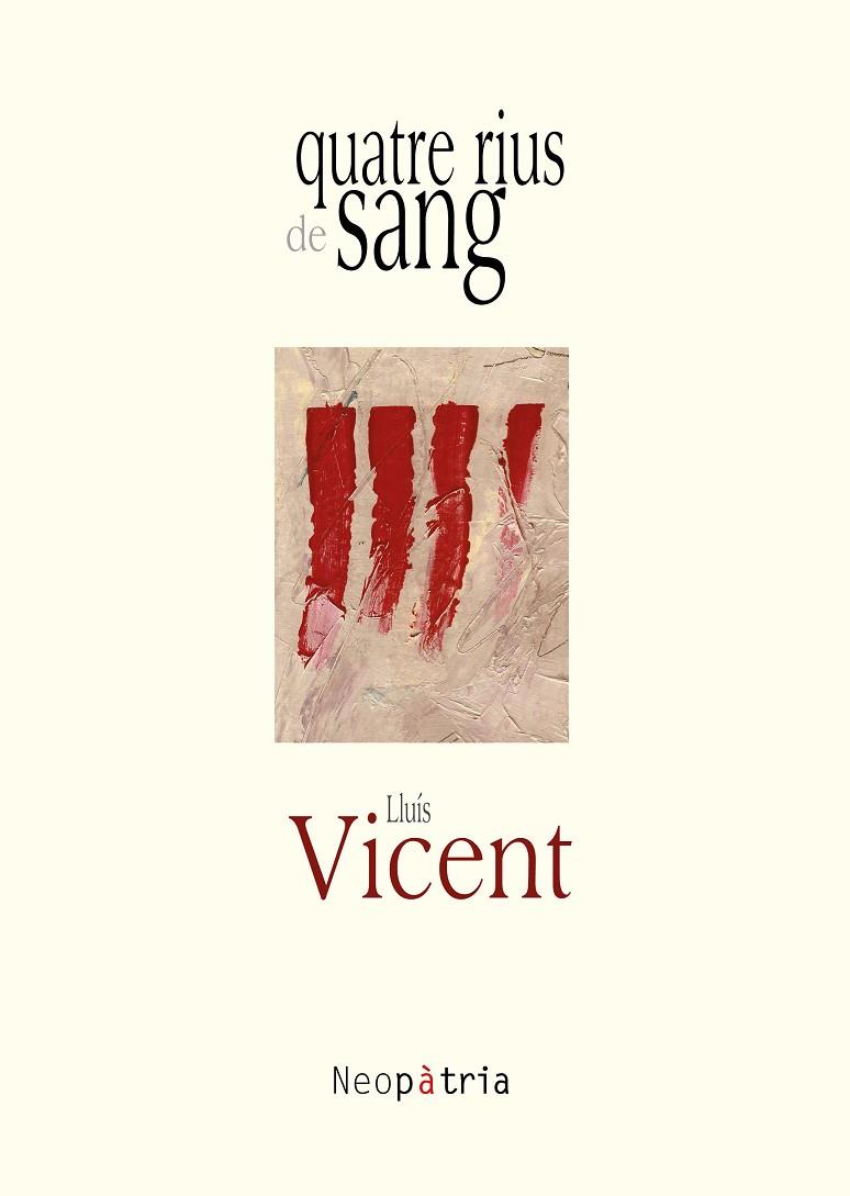 QUATRE RIUS DE SANG | 9788417464233 | LLUÍS VICENT