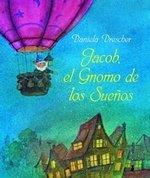 JACOB EL GNOMO DE LOS SUEÑOS | 9788494551437 | DRESCHER, DANIELA