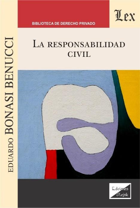 RESPONSABILIDAD CIVIL, LA (BONASI BENUCCI) | 9789563925050 | BONASI BENUCCI, EDUARDO