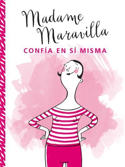 MADAME MARAVILLA CONFÍA EN SÍ MISMA | 9788416972784 | MADAME MARAVILLA
