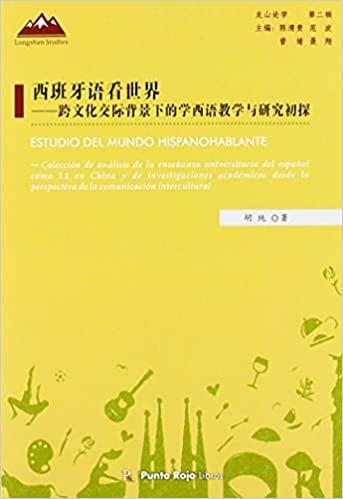 ESTUDIO DEL MUNDO HISPANOHABLANTE | 9788418829574 | CHEN, YI / HU, CHUN / SONG, BING