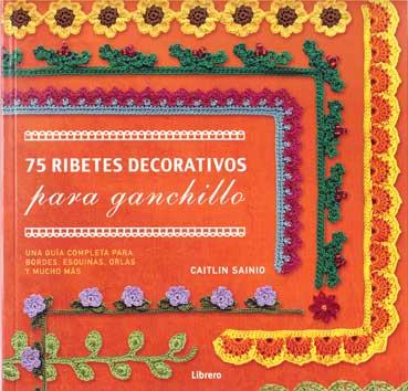 75 RIBETES DECORATIVOS PARA GANCHILLO | 9789089984968 | SAINIO, CAITLIN