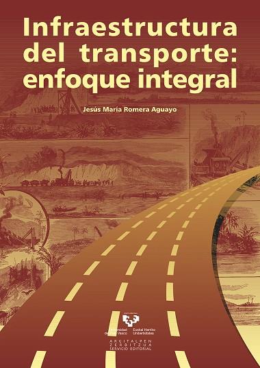 INFRAESTRUCTURA DEL TRANSPORTE: ENFOQUE INTEGRAL | 9788498603125 | ROMERA AGUAYO, JESÚS Mª