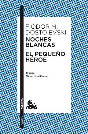 NOCHES BLANCAS · EL PEQUEÑO HÉROE | 9788408305019 | DOSTOIEVSKI, FIÒDOR M.
