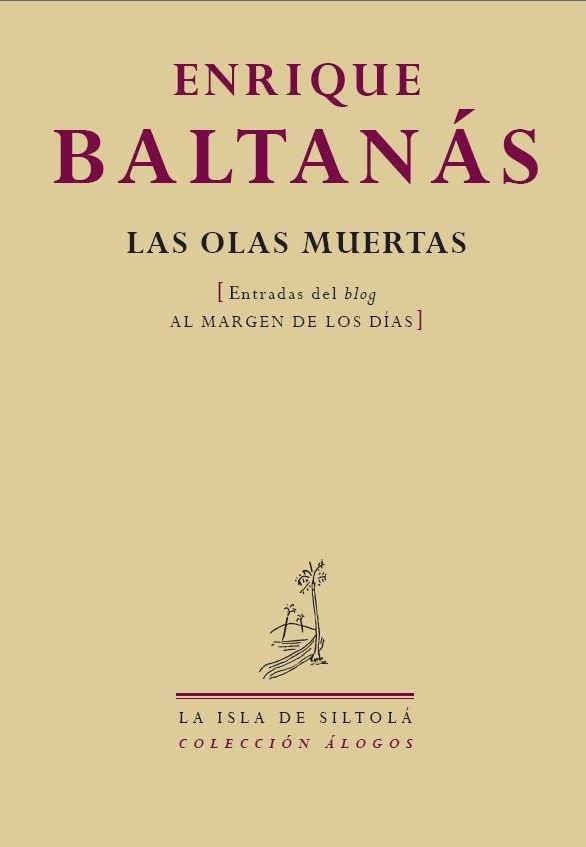 OLAS MUERTAS, LAS | 9788415039433 | BALTANÁS, ENRIQUE (RODRÍGUEZ BALTANÁS Y GONZÁLEZ)