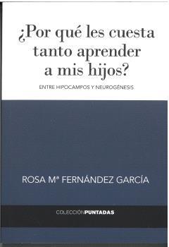 POR QUÉ LES CUESTA TANTO APRENDER A MIS HIJOS? | 9788494733802 | FERNÁNDEZ GARCÍA, ROSA MARÍA