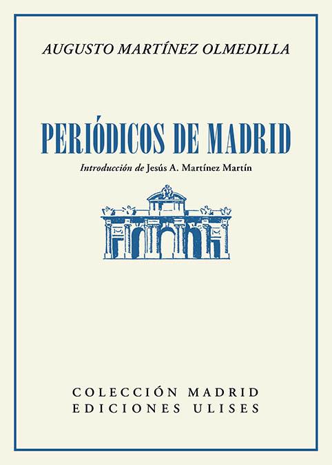 PERIÓDICOS DE MADRID | 9788419026293 | MARTINEZ OLMEDILLA, AUGUSTO