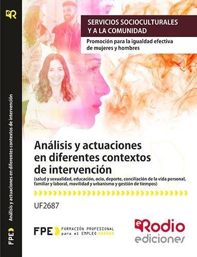 UF2687 ANALISIS Y ACTUACIONES EN DIFERENTES CONTEXTOS DE INTERVENCION (SALUD Y SEXUALIDAD, EDUCACION | 9788417287641 | VARIOS AUTORES