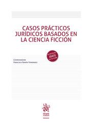 CASOS PRÁCTICOS JURÍDICOS BASADOS EN LA CIENCIA FICCIÓN | 9788413786391 | RAMÓN FERNÁNDEZ, FRANCISCA