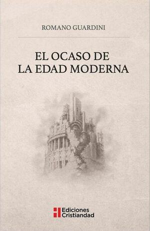 OCASO DE LA EDAD MODERNA, EL | 9788470577208 | GUARDINI, ROMANO