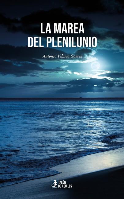 MAREA DEL PLENILUNIO, LA | 9791388190483 | VELASCO GOMEZ, ANTONIO