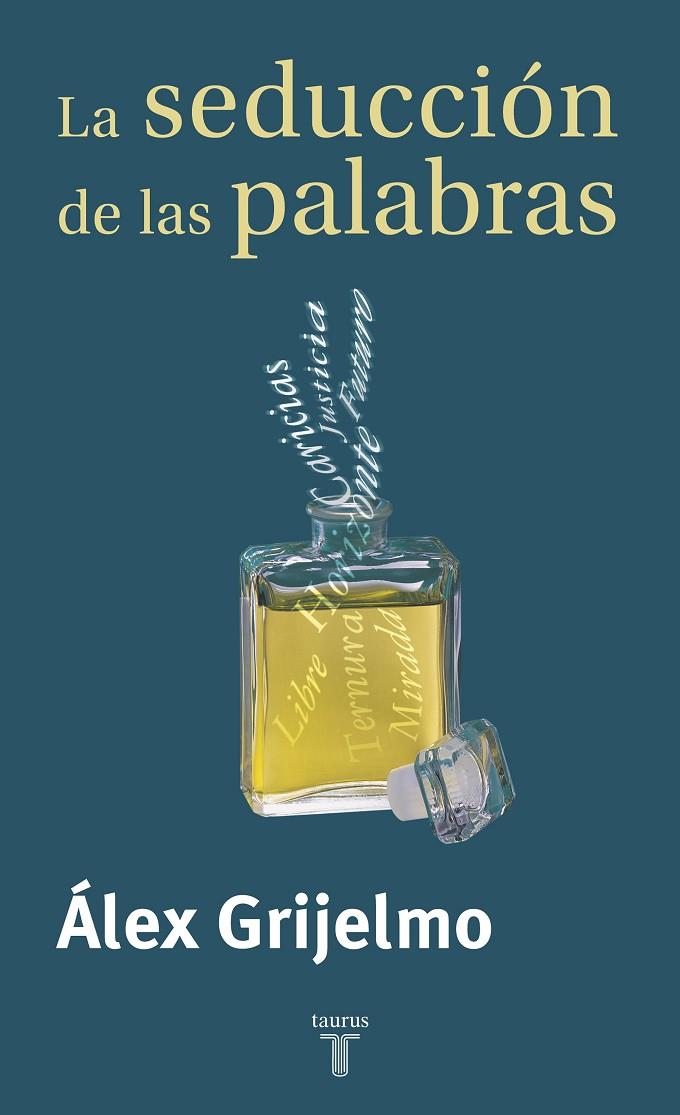 SEDUCCIÓN DE LAS PALABRAS, LA | 9788430604098 | GRIJELMO, ALEX