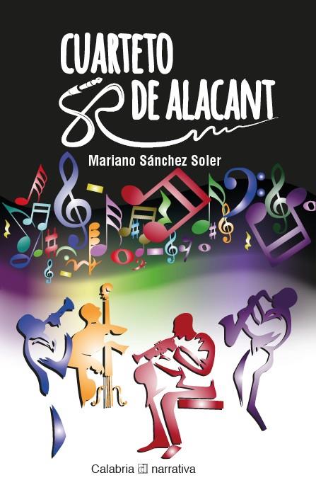 CUARTETO DE ALACANT | 9788416473267 | SÁNCHEZ SOLER, MARIANO