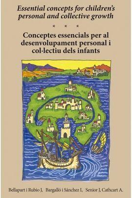 ESSENTIAL CONCEPTS FOR CHILDREN'S PERSONAL AND COLLECTIVE GROWTH / CONCEPTES ESSENCIALS PER AL DESENVOLUPAMENT PERSONAL I COL·LECTIU DELS INFANT | 9788412311754 | BELLAPART I RUBIO, JUDITH / BARGALLÓ I SÁNCHEZ, ISABEL