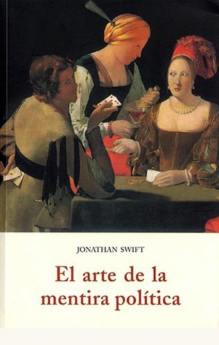 ARTE DE LA MENTIRA POLITICA, EL | 9788497165952 | SWIFT, JONATHAN